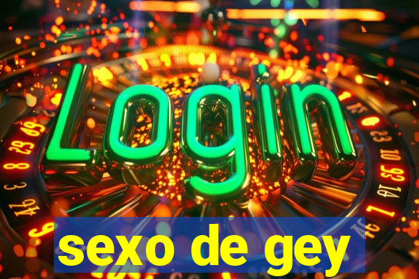 sexo de gey